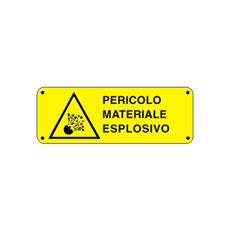 Cartello pericolo materiale esplosivo